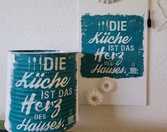 Küchendeko "Die Küche ist das Herz des Hauses" Schild oder Dose