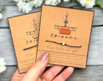 Friends / I'll be there for you fountain TV Show / Handmade wish bracelet w card / Adjustable jewelry / Rachel Phoebe Ross Chandler Monica