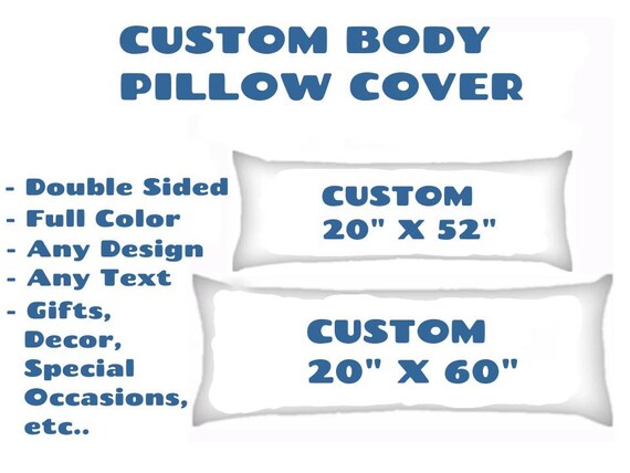Create Your Own Custom Body Pillow Cover 20 Inches X 52 Etsy