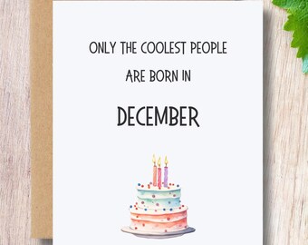 December birthday card, Only the coolest people are born in December, Funny birthday card Friend, Gift Idea For Birthday Card