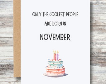 Funny November Birthday Card, Coolest People