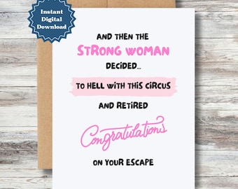 Funny Women Retirement Card Printable, Strong Woman Retired Card, Funny Retired Escape Card, A2 A7 Digital Download, Printable Congrats Card