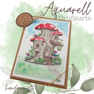 Grußkarte Glückwunschkarte mit Aquarell handbemalt "Pilz Haus Wichtelheim" für Geldgeschenke Gutscheine  #1681918980