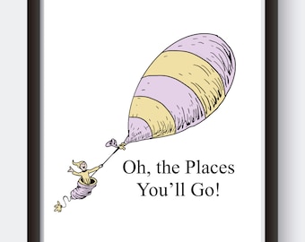 Oh, the Places You&#39;ll Go Print | Wall Art Print | Nursery Print | Dr. Seuss Print | Kid Print | Type Poster | INSTANT DOWNLOAD