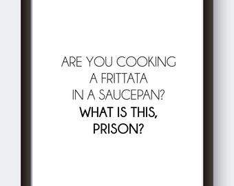 Schmidt Quote Print | Wall Art Print | Fritatta | Minimal Print | New Girl Print | Modern Print | Type Poster | INSTANT DOWNLOAD