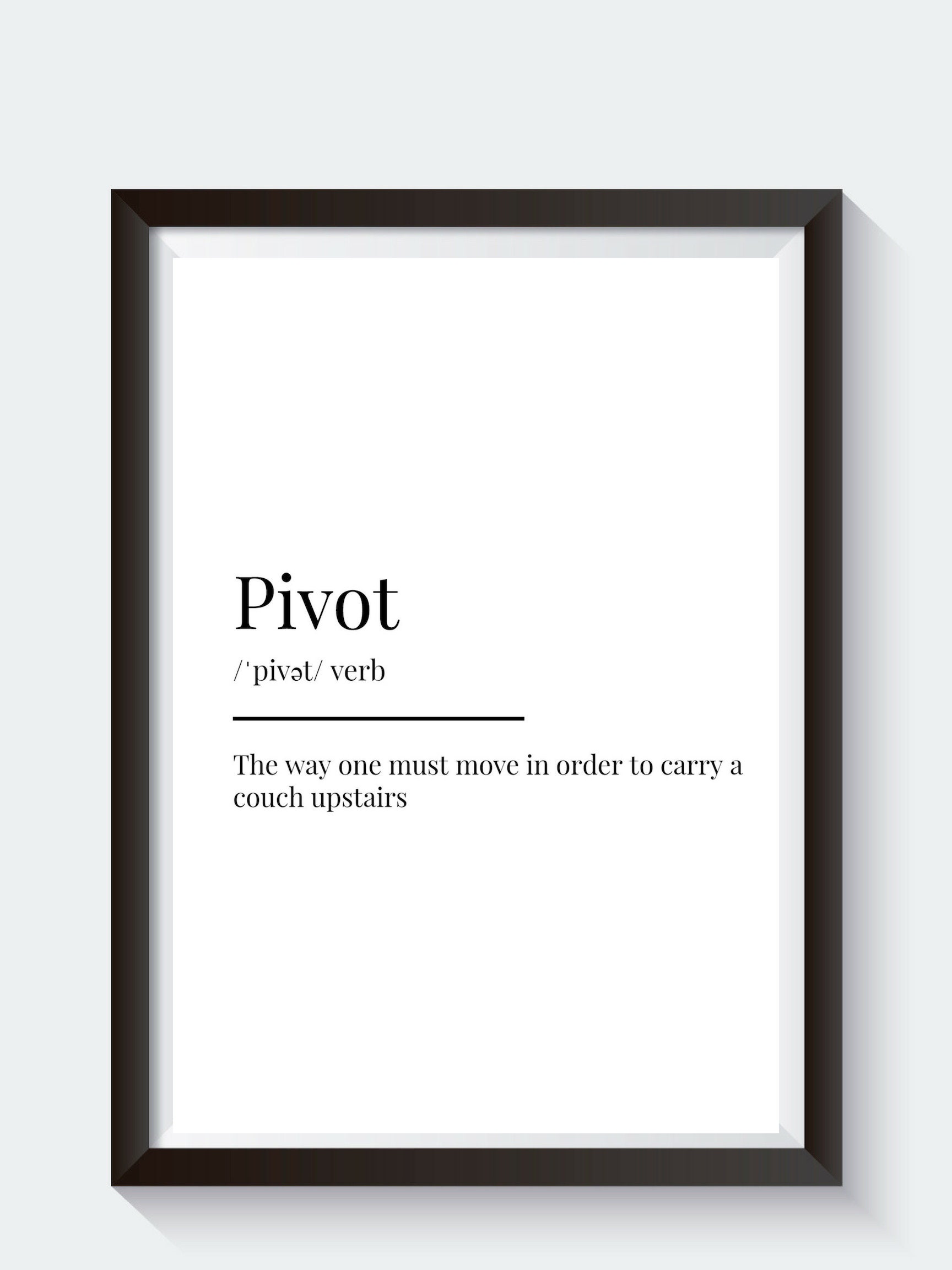 Pivot Definition Print | Wall Art Print | Wall Art | Minimal Print | Friends Print | Modern Print | Type Poster | INSTANT DOWNLOAD