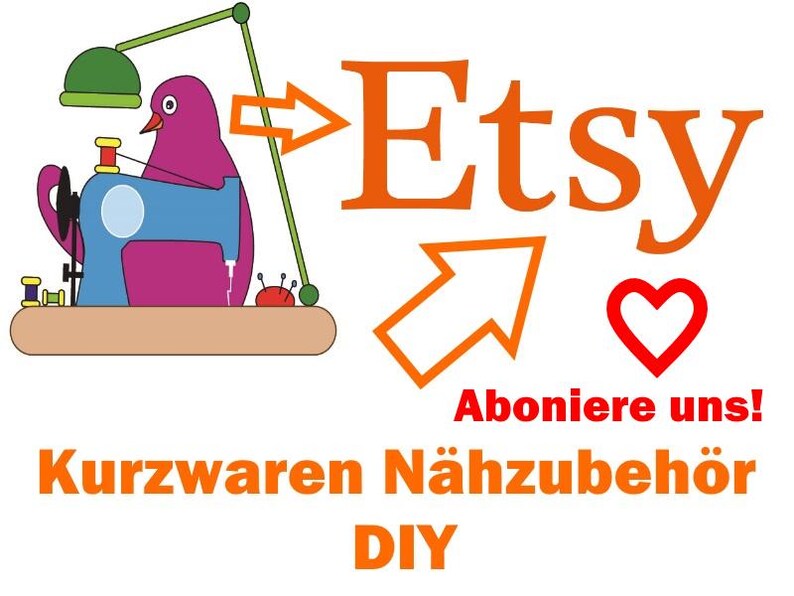 May include: A graphic illustration featuring a purple bird operating a blue sewing machine under a green lamp. The image includes the text Etsy, a red heart, and the German text Aboniere uns!, Kurzwaren N&auml;hzubeh&ouml;r, and DIY with orange arrows.