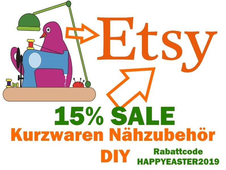 May include: A colourful illustration of a sewing machine, a bird, and a lamp with the text "Etsy" and "15% SALE" in green and orange. The text "Kurzwaren N&auml;hzubeh&ouml;r DIY" is in orange and the text "Rabattcode HAPPYEASTER2019" is in black.