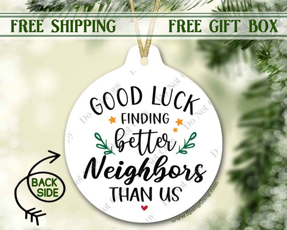 Neighbor Ornament Neighbor Personalized Gift Christmas Ornament  Neighborhood Gift Best Neighbor Ever Funny Neighbor Gift 