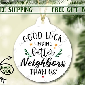 Weihnachtsgeschenke für Nachbarn Ornament | Nachbar Weihnachtsverzierung Lustig | Nachbar Geschenk | Nachbar Umzugsgeschenk | Geschenk aus der Nachbarschaft