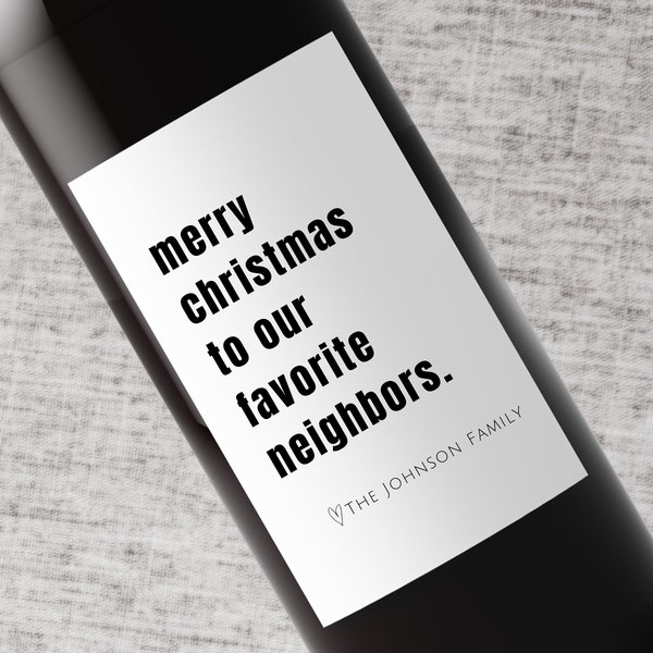 Housewarming Gift | Neighbor Christmas Gift | Wine Label Friend | Funny Neighbor Wine Label | Gift for Best Neighbor Ever | Thank you Gift