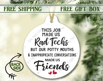 Rad Techs Coworker Funny Ornament | CoWorker Christmas Gift for Radiology Technologists | Work Best Friend Gift | Work Bestie | Xray Tech