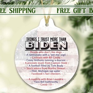 Things I trust more than Biden Funny 2021 Christmas Ornament | Funny Gift Tag | Gift Tags Christmas | Biden Ornament | Let&#39;s Go Brandon Gift
