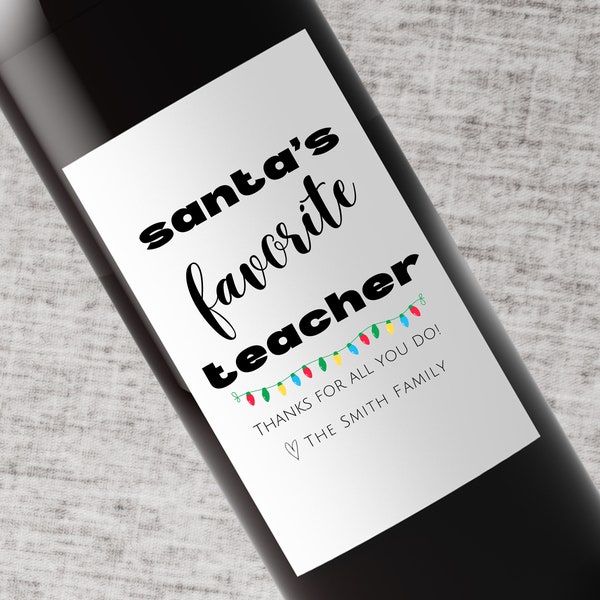 Sant's Favorite Teacher Christmas Gift | Label for Teacher | Funny Teacher Wine Label | Custom Label Teacher | Christmas Gift From Class