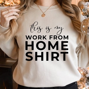Work From Home Shirt, Home Office Gift for Women and Men, Work From Home  Gift, Remote Worker Gifts, Home Office T-shirt, Funny Work Gifts 