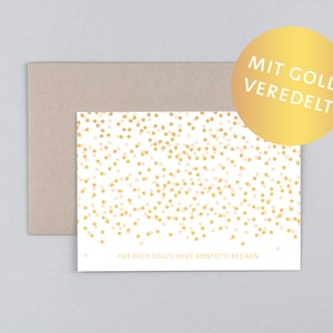 Glückwunschkarte, Geburtstag, Konfetti, Punkte, Gold, Veredelung, Grußkarte mit Umschlag // Klappkarte Konrad