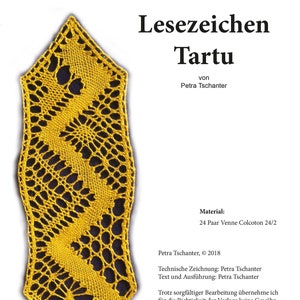 May include: A yellow crochet bookmark with a tassel, titled "Lesezeichen Tartu" by Petra Tschanter. The bookmark is made with 24 pairs of Venne Colcoton 24/2 thread. The text includes copyright information and contact details for the designer.