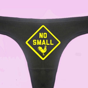 Warning, No Small Cocks for the wearer of these Panties. Big only please
