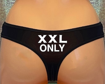 May include: Black underwear with white text that reads "XXL ONLY"