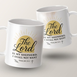 Psalm 23:1 Coffee Mug - The Lord Is My Shepherd - Christian Gift