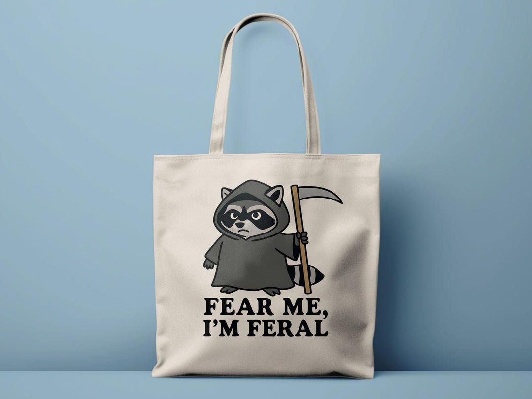 Racoon Reeper Fear Me I'm Feral Tote Bag: Raccoon Grim Reaper Design - Etsy