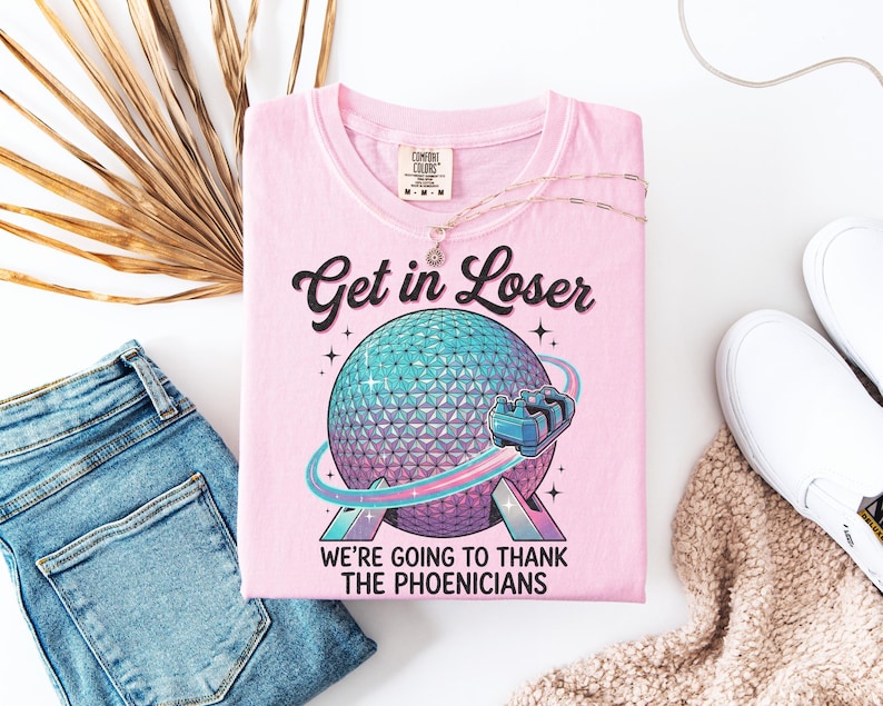 Spaceship Earth Epcot Inspired T-Shirt, Get in Loser Theme Park Tee, Thank The Phoenicians Matching Family Vacation Sweatshirts image 2