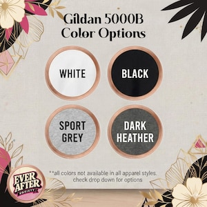 four color options for a Gildan 500B t-shirt, each with a different color: white, black, grey, and dark grey. The text indicates that these colors are not available in all apparel styles, and that customers should check the drop-down menu for the available options.