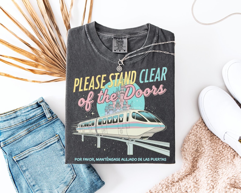Please Stand Clear of the Doors Shirt, Disney Inspired Monorail Quote Tee, Magic Kingdom Retro Trip Shirt, Comfort Colors Oversized image 1