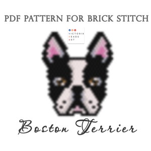 May include: PDF pattern for a brick stitch Boston Terrier beading project. The pattern features a black and white Boston Terrier with pink ears and brown eyes.
