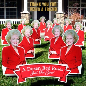 A Dozen Red Roses, Golden Girls Yard Signs, Betty White Gift Idea, Humorous Garden Decor, Birthday Party Supplies, Surprise Anniversary Card