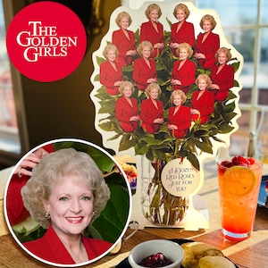 Golden Girls- Dozen Red Roses, Betty White, Unique Idea for Best Friends Birthday, Valentine&#39;s, Galentine&#39;s Day. Funny Gift for Women & Men