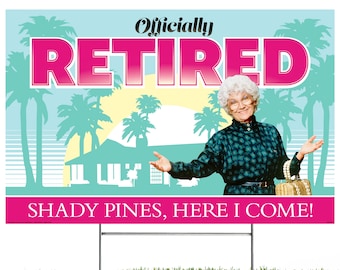 Golden Girls Retirement Yard Sign, Office Banner, Just Retired, Gifts for Women, Party Decorations, Theme Decor, Employee Appreciation Gift