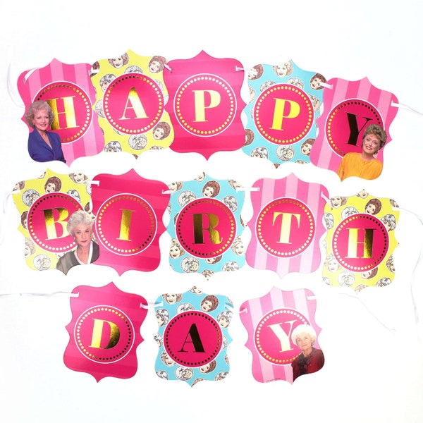 The Golden Girls Happy Birthday Banner with Gold Foil – Jointed Flag Banner Golden Girls Party Supplies and Birthday Decorations