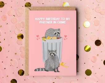 Raccoon Birthday Card, Partner In Crime Card, Happy Birthday Card, Animal Birthday Card, Funny Birthday Card, Card For Animal Lover