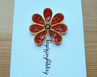 Geburtstagskarte orangene Blume - orange flower -  Alles gute zum Geburtstag - Happy Birthday - Quilling - Handgemachte Karte