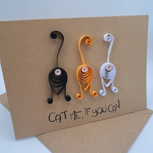 CAT me if you CAN - carte de voeux Catlovers - carte d'anniversaire Funny cats - carte d'anniversaire Quilling carte faite à la main - Fesses de chat - chat drôle