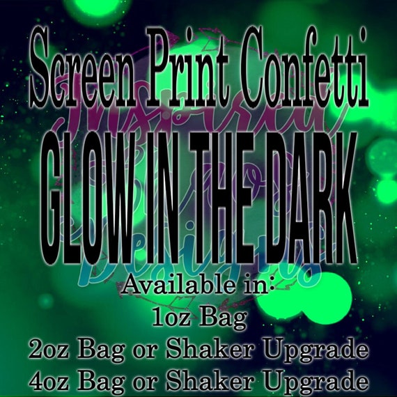 Glow In The Dark Screen Print Confetti, Tee Shirt Sprinkles