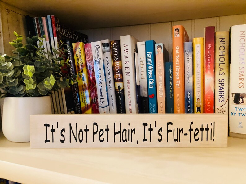 Christmas It/'s Furfetti It/'s Not Pet Hair Phrase Block 100/% Recycled Wood Pet Lover Birthday Perfect Stocking Stuffer! Pet Sign