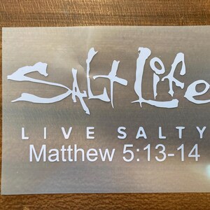 Live Salty Decal Matthew 5:13-14 - Salt &Light - Car- Computer- Phone- Faith- Christian- Bible- Christmas- Scripture-Verse- FREE SHIPPING