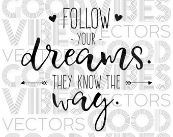 Follow Dreams Svg Etsy