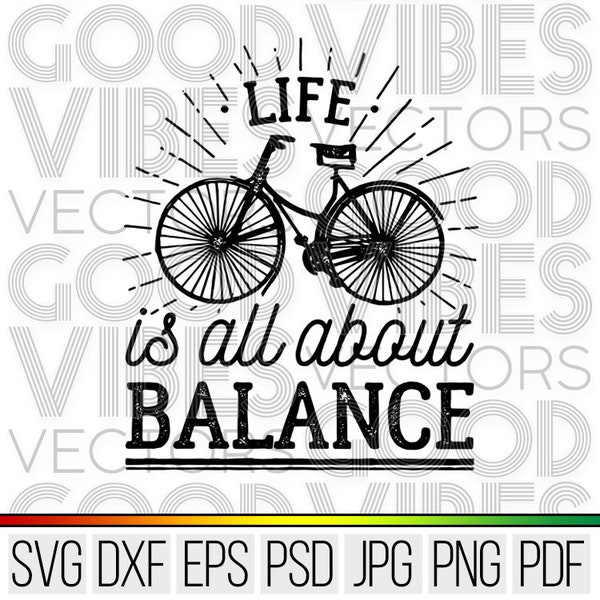 Life Is All About Balance Bicycle SVG | Cut File for Cricut & Silhouette | svg file dxf file for Silhouette Files for Cricut Files