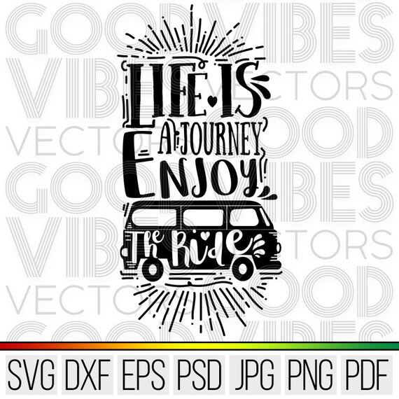 Download Life Is A Journey Svg Quote Svg Cut File For Cricut Etsy