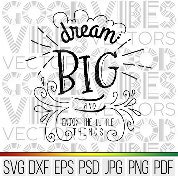Dream Big Svg Enjoy The Little Things Svg Cut File For Etsy
