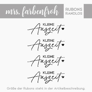 Rub-On Randlos Kleine Auszeit, Rubon, Rub Ons, Rubbelsticker, für Glas, Holz, Raysin u.v.m.