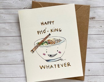 Gelukkig met welke kaart dan ook. Fijne Pho-king, wat dan ook. Noedelkaart. Fijne verjaardagskaart. Leuke kaart voor eten. Pho-liefhebber. Woordspeling, schattige kaart.