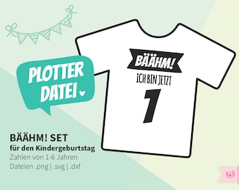 Plotterdatei | Bäähm Set - SVG Datei Geburtstag - Kindergeburtstag Zahl 1-6 Jahre - SVG Datei Zahlen - Plott Datei Geburtstagsshirt DIY