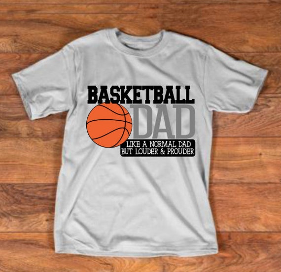 Basketball Dad Shirt Basketball Dad Tee Louder & Prouder ...