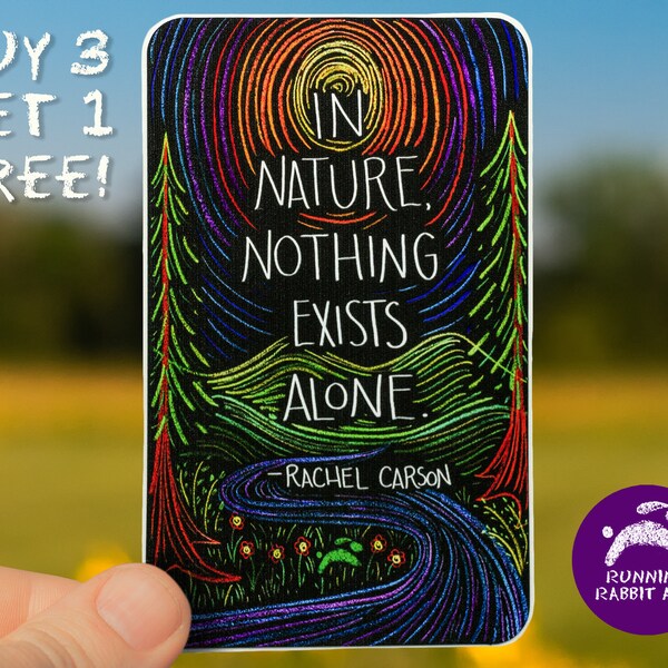 Rachel Carson-In Nature Nothing Exists Alone. Waterproof sticker for water bottle, car or laptop.