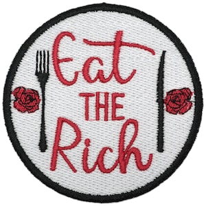 Eat the Rich Embroidered Iron On Patch - 3x3 | Political Ethical Text Clothes Accessory for Hats, Bags, Jackets & More