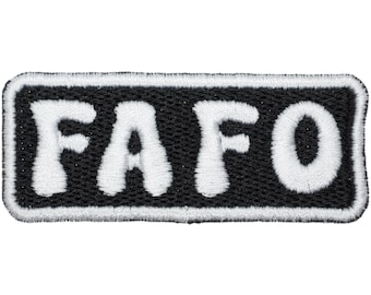 FAFO Embroidered Iron On Patch - 2.75x1" | Funny Fool Around Find Out Badge